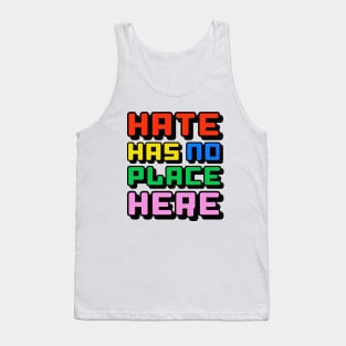 Hate has no place here! Tank Top